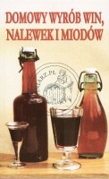 DOMOWY WYRÓB WIN, NALEWEK I MIODÓW