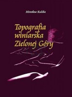 TOPOGRAFIA WINIARSKA ZIELONEJ GÓRY